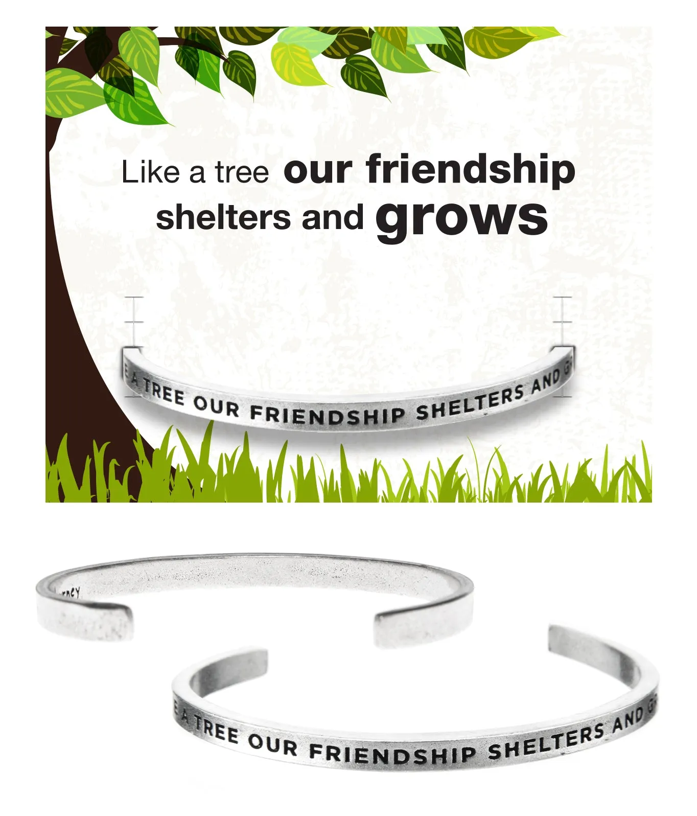 Like a Tree Our Friendship Shelters and Grows Quotable Cuff Bracelet